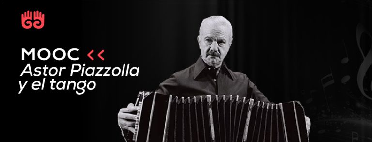Lee más sobre el artículo MOOC Astor Piazzolla y el Tango